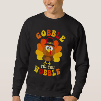 Cute Turkey Outfit Gobble Til You Wobble Kids Than Trui