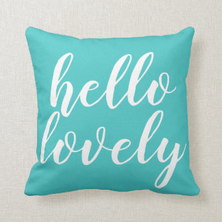 Cute Turquoise Hallo Lovely Quote Pillow Kussen