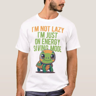 Cute Turtle, Lazy Turtle, On Energy Saving Mode T-shirt