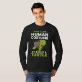 Cute Turtle This Is My Human Costume I'm Really A  T-shirt (Voorkant volledig)