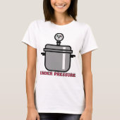 Cute under Pressure Cooker T-Shirt (Voorkant)