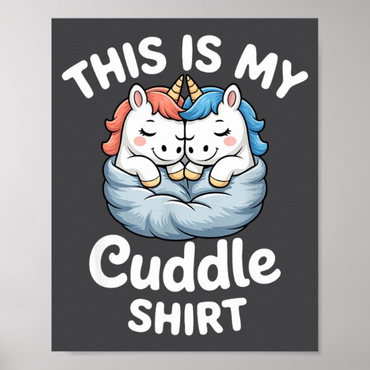 Cute Unicorn Couple Snuggle This Is My Cuddle  Poster (Voorkant)