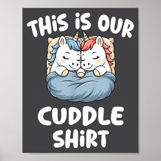 Cute Unicorn Couple This Is Our Cuddle  Poster (Voorkant)