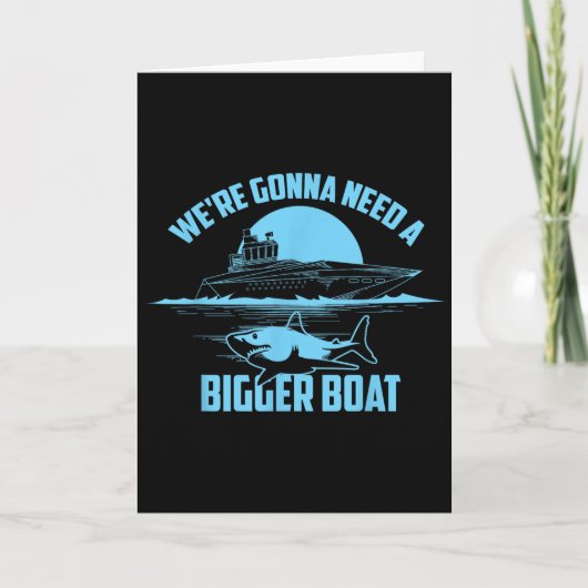 Cute Unique We're Gonna Need A Bigger Boat Shirt G Kaart (Voorkant)