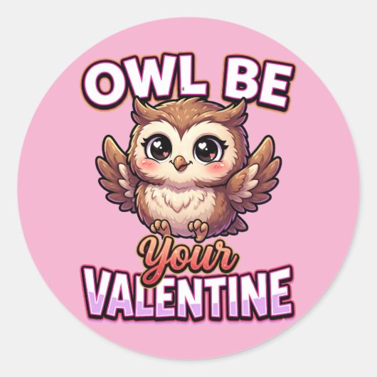 Cute Valentine Owl – Owl Be Your Valentine Ronde Sticker (Voorkant)