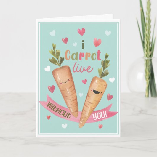 Cute Valentine’s Card I Carrot Live Without You Kaart (Voorkant)