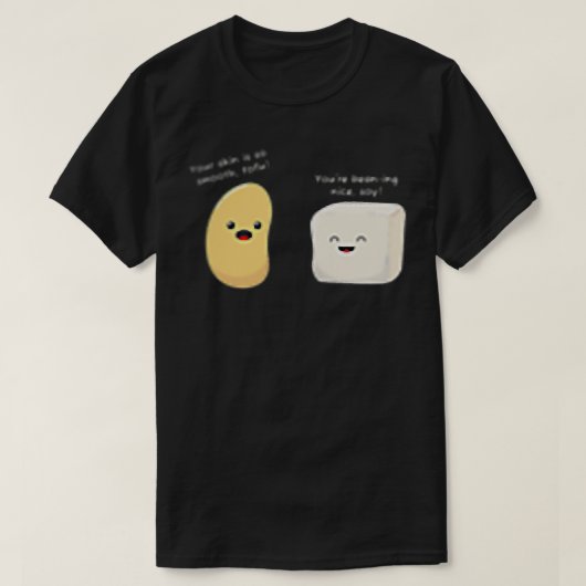 Cute Vegan Pun Tofu en Beans houden van Food T-Shi T-shirt (Design voorkant)