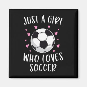 Cute Voetbalshirt Voor Meisjes Gewoon Een Meisje D Magneet