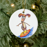 Cute Whimsical Dog op Surfboard Keramisch Ornament<br><div class="desc">Dit is een origineel gemengd mediaschilderij van een whimsical dog surfing.</div>