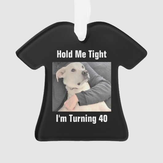 Cute White Dog is ingesteld om 40 Funny Birthday t Ornament (voorkant)