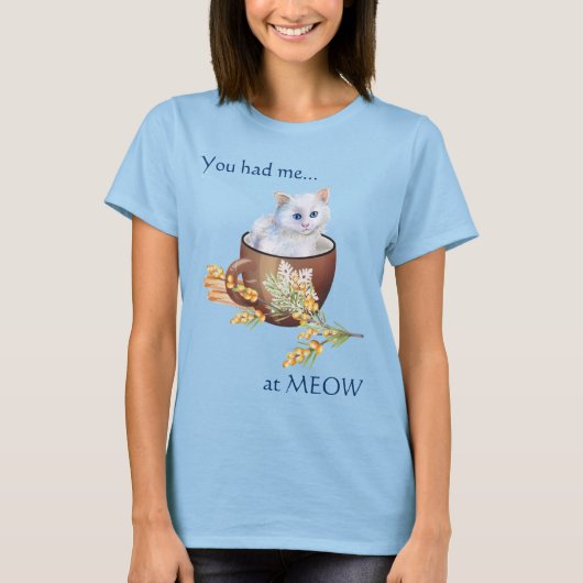 Cute White Kitten in Cup had me op Meow T-shirt (Voorkant)