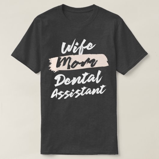 Cute Wife Mam Dental Assistant Gift Idee Classic T T-shirt (Design voorkant)