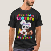 Cute Will Trade Brother For Easter Candy Easter Da T-shirt (Voorkant)