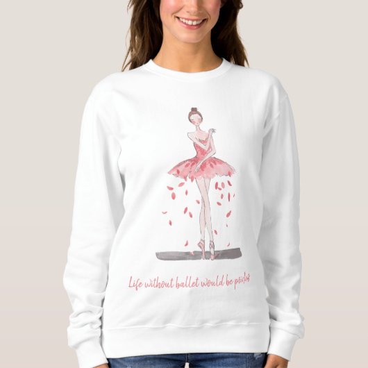 Cute Women ballerina dancer tutu ballet sweatshirt (Voorkant)