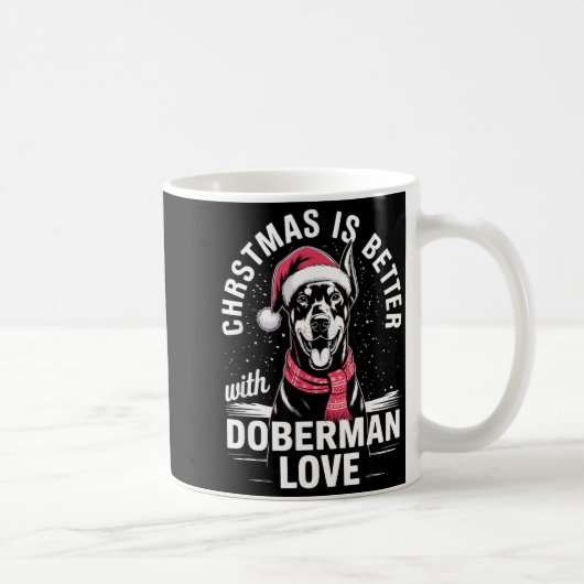 Cute Xmas Christmas Is Better With Doberman Nscher Koffiemok (Rechts)