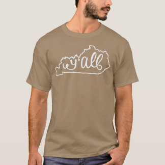 Cute Yallfor Southern Girls in Kentucky T-shirt