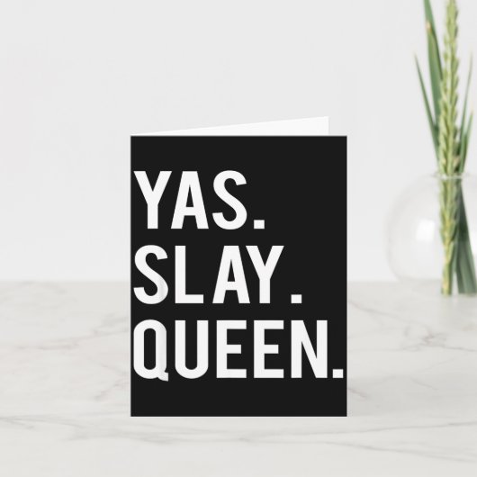 Cute Yas Slay Queen Quote Girls  Kaart (Voorkant)