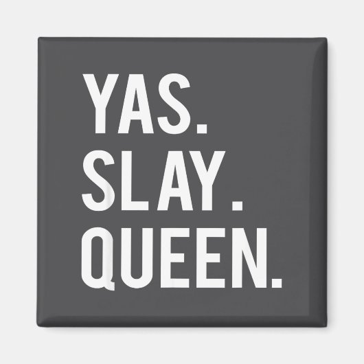 Cute Yas Slay Queen Quote Girls  Magneet (Voorkant)