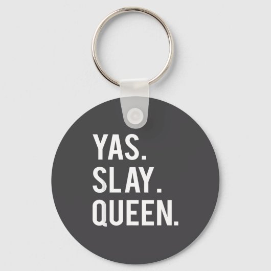 Cute Yas Slay Queen Quote Girls  Sleutelhanger (Voorkant)
