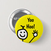 Cute Yoo Yoo Hoo Hallo glimlachend gezicht Cartoon Ronde Button 5,7 Cm (Voorkant /achterkant)
