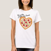 Cute You Gotta Pizza Me Heart Pun T-shirt (Voorkant)