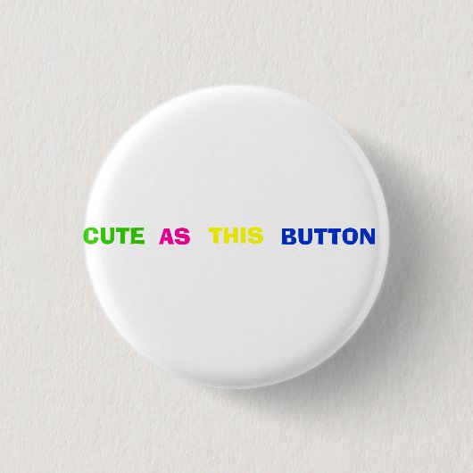 CUTE, ZOALS DIT, BUTTON (Voorkant)