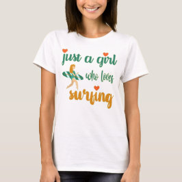 Cute zomers citaat Gewoon een meisje dat van surfe T-shirt