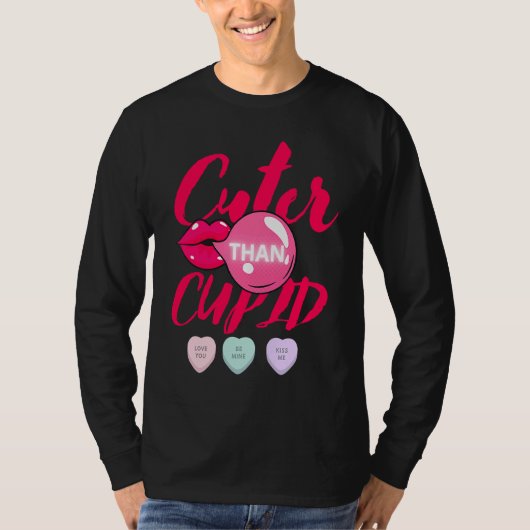 Cuter Than Cupid Heart Candies Valentines Day T-shirt (Voorkant)