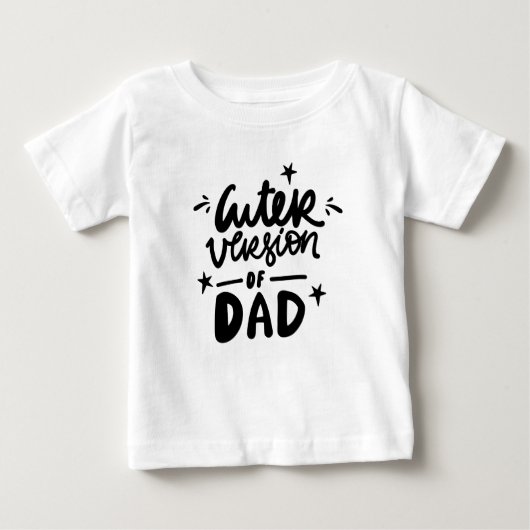 Cuter Version of Dad Funny Baby T-Shirt (Voorkant)