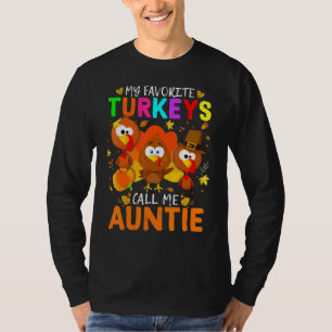 Cutes M'n favoriete kalkoenen noemen me tante Fall T-shirt