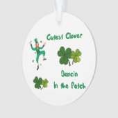 Cutest Clover Dancin in the Patch on an Ornament (voorkant)