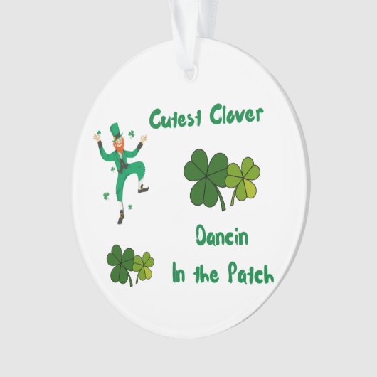 Cutest Clover Dancin in the Patch on an Ornament (voorkant)