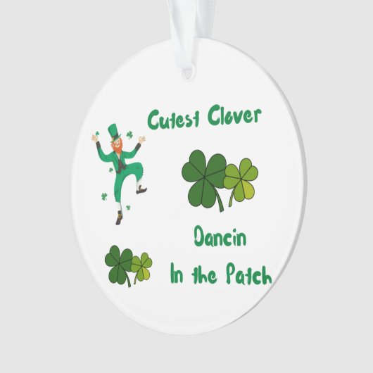 Cutest Clover Dancin in the Patch on an Ornament (voorkant)