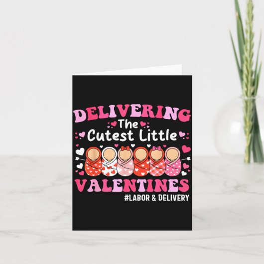 Cutest Little Valentines Labor & Delivery Vale Kaart (Voorkant)
