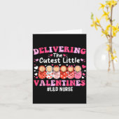 Cutest Little Valentines Labor & Delivery Vale Kaart (Gele Bloem)