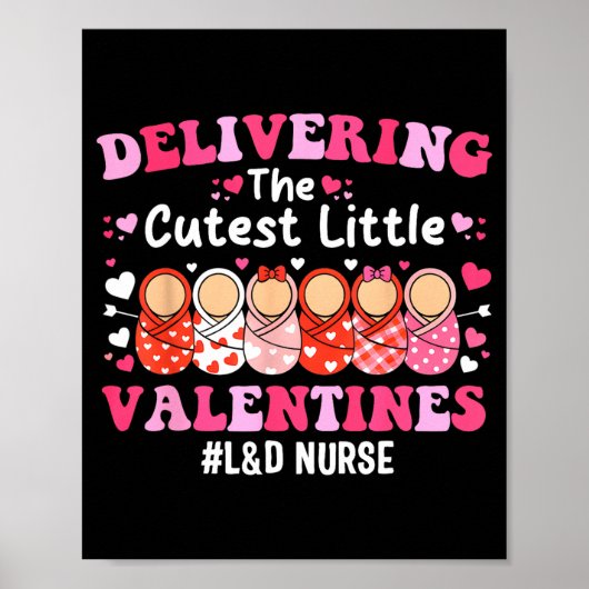 Cutest Little Valentines Labor & Delivery Vale Poster (Voorkant)