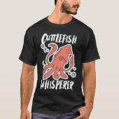 Cuttlefish Whisperer Squid Cuttlefish T-shirt (Voorkant)