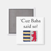'Cuz Baba zei het! Magneet (Voorkant / Achterkant)