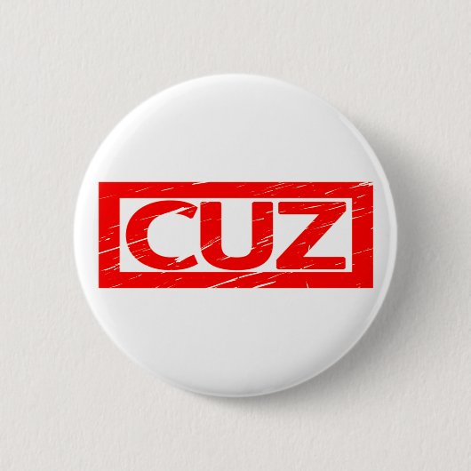 Cuz Stamp Ronde Button 5,7 Cm (Voorkant)