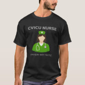 CVICU Nurse – CPR Is My Side Hustle T-shirt (Voorkant)