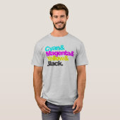 Cyan and Magenta and Yellow and Black - grey coloc T-shirt (Voorkant volledig)