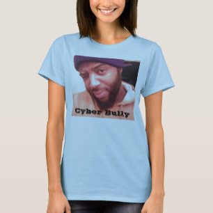 Cyber Bully T-shirt