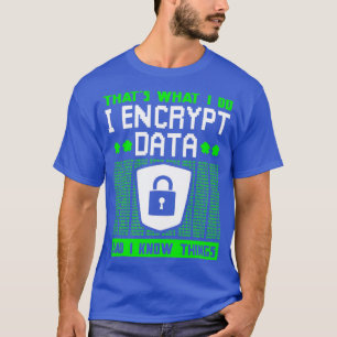 Cyber Security Expert Encryption T-shirt