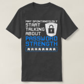 Cyber Security Funny Password Sterkte T-shirt (Design voorkant)