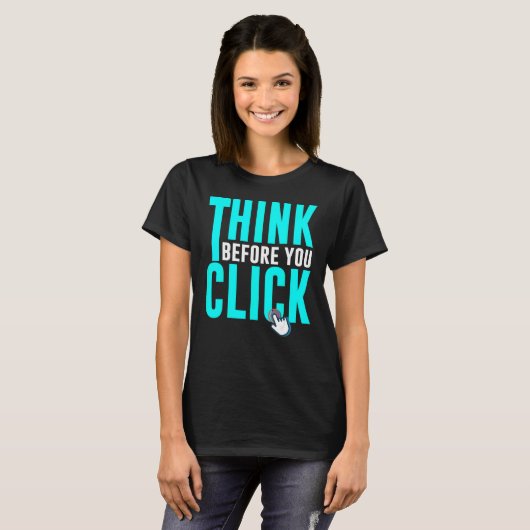 Cyber Security Hacking IT Think Before You Click T-shirt (Voorkant volledig)