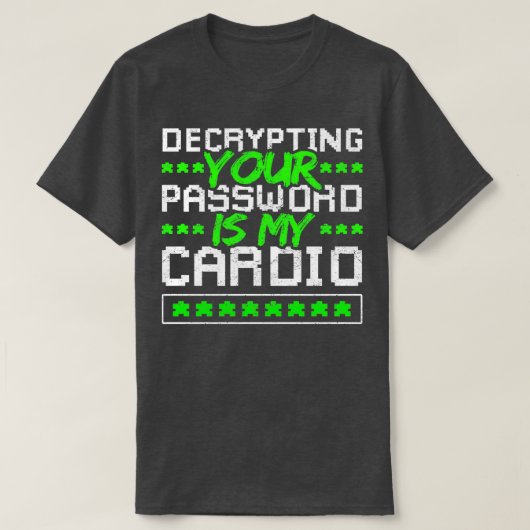 Cyber Security Password Decryption T-shirt (Design voorkant)