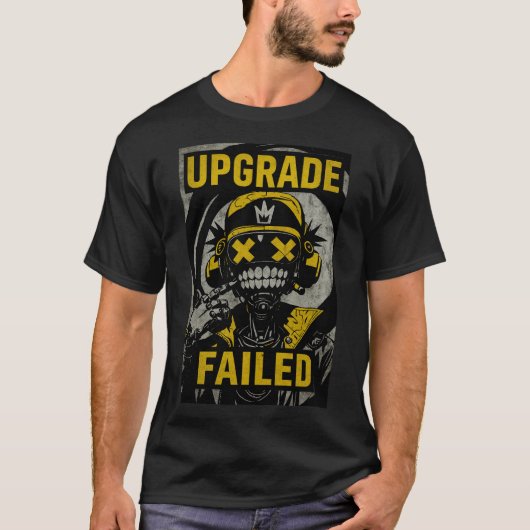 Cyberpunk Glitch - Upgrade Failed Dystopia T-shirt (Voorkant)