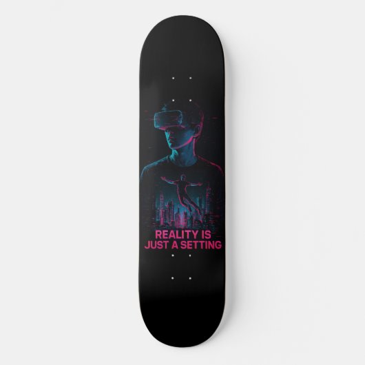 Cyberpunk VR Gamer Skateboard Deck | "De werkelijk (Voorkant)
