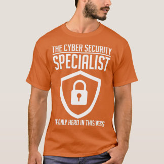 Cybersecurity Computer Security Cyber Security T-shirt