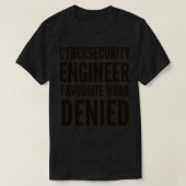 Cybersecurity Engineer Favoriete woord ONTKEND T-shirt (Design voorkant)